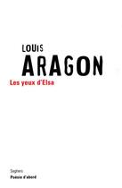 Couverture du livre « Les yeux d'Elsa » de Louis Aragon aux éditions Seghers