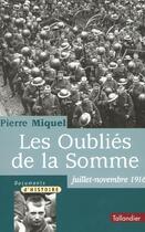 Couverture du livre « Les oublies de la somme - 1er juillet - 19 novembre 1916 » de Pierre Miquel aux éditions Tallandier