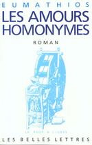 Couverture du livre « Les amours homonymes » de Eumathios aux éditions Belles Lettres