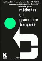 Couverture du livre « Méthodes en grammaire francaise » de Attal Pierre aux éditions Klincksieck