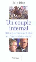 Couverture du livre « Un couple infernal deux cents ans de francophobie et d'antiaméricanisme » de Dior Eric aux éditions Perrin