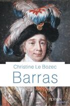 Couverture du livre « Barras » de Christine Le Bozec aux éditions Perrin