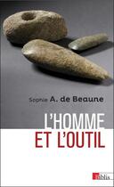 Couverture du livre « L'homme et l'outil » de Sophie A. De Beaune aux éditions Cnrs