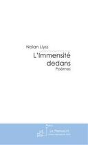 Couverture du livre « L'immensité dedans » de Nolan Llyss aux éditions Editions Le Manuscrit