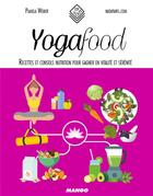Couverture du livre « Yogafood » de Nathalie Carnet aux éditions Mango