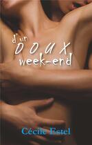 Couverture du livre « D'un doux week-end » de Cecile Estel aux éditions Books On Demand