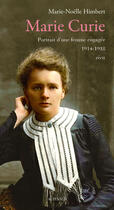 Couverture du livre « Marie Curie ; portrait d'une femme engagée, 1914-1918 » de Marie-Noelle Himbert aux éditions Editions Actes Sud