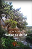 Couverture du livre « Mon sac de pierres » de Devraigne Sylvie aux éditions Edilivre