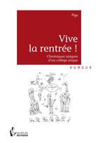 Couverture du livre « Vive la rentrée ! » de Piga aux éditions Societe Des Ecrivains