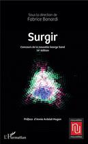 Couverture du livre « Surgir ; concours de la nouvelle George Sand (14e édition) » de Fabrice Bonardi aux éditions L'harmattan