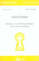 Couverture du livre « Andre chenier - imitations et preludes poetiques, art d'aimer et elegies - 