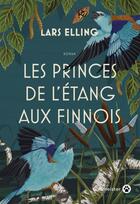 Couverture du livre « Les princes de l'étang aux Finnois » de Lars Elling aux éditions Gallmeister