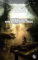 Couverture du livre « Orages mécaniques » de Pierre Pelot aux éditions Bragelonne