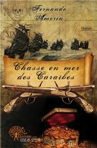 Couverture du livre « Chasse en mer des Caraïbes » de Fernando Amorin aux éditions Edilivre