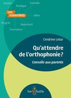 Couverture du livre « Qu'attendre de l'orthophonie ? Conseils aux parents » de Cendrine Lebar aux éditions Tom Pousse