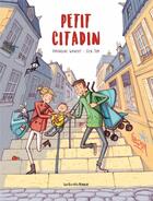 Couverture du livre « Petit citadin » de Amandine Wanert et Gen Tom aux éditions Les Enfants Rouges