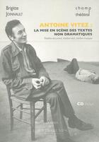 Couverture du livre « Antoine Vitez ; la mise en scène des textes non dramatiques » de Brigitte Joinnault aux éditions L'entretemps