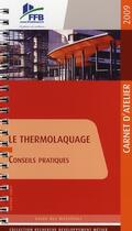 Couverture du livre « Le thermolaquage ; conseils pratiques » de Union De La Metaller aux éditions Sebtp