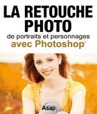 Couverture du livre « La retouche photo avec Photoshop » de Jose Roda aux éditions Editions Asap