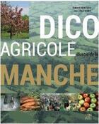 Couverture du livre « Dico agricole illustré de la Manche » de Philippe Bertin aux éditions R&co