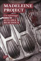 Couverture du livre « Madeleine project » de Clara Beaudoux aux éditions Editions Du Sous Sol