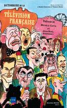 Couverture du livre « Dictionnaire de la télévision française » de Yannick Dehee et Agnes Chauveau aux éditions Nouveau Monde