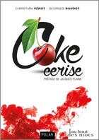 Couverture du livre « Coke cerise » de Verot/Baudot/Plaine aux éditions Abatos