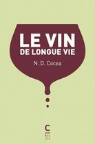 Couverture du livre « Le vin de longue vie » de Nicolae Dumitru Cocea aux éditions Cambourakis