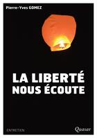 Couverture du livre « La liberté nous écoute » de Gomez/Pierre-Yves aux éditions Editions De L'emmanuel