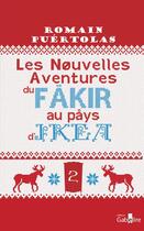 Couverture du livre « Les nouvelles aventures du fakir au pays d'Ikea » de Romain Puertolas aux éditions Gabelire