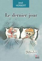 Couverture du livre « Le dernier jour » de Jose Herbert aux éditions Atria