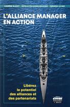 Couverture du livre « L'alliance manager en action - liberer le potentiel des alliances et de partenariats » de Blavet/Le Roy aux éditions Ems