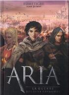 Couverture du livre « Aria : la guerre des deux royaumes » de Fibretigre aux éditions Elder Craft