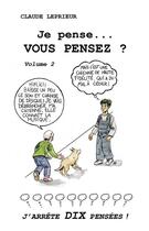 Couverture du livre « Je pense... Vous pensez ? : J'arrête DIX pensées... » de Claude Leprieur aux éditions Youstory