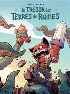 Couverture du livre « Le Trésor des Terre de Ruines : histoire complète » de Derek Laufman aux éditions Aventuriers D'ailleurs