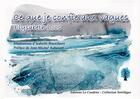 Couverture du livre « Ce que je confie aux vagues » de Elysabeth Loos et Isabelle Busschaert aux éditions Le Coudrier