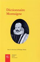 Couverture du livre « Dictionnaire de michel de montaigne » de Collectif aux éditions Classiques Garnier