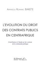 Couverture du livre « L evolution du droit des contrats publics en centrafrique » de Biakete A R. aux éditions Saint Honore Editions