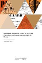 Couverture du livre « Mémoires et analyse des travaux de la Société d'agriculture, commerce, sciences et arts de Mende » de Societe Des Lettres aux éditions Hachette Bnf