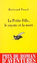 Couverture du livre « La Petite Fille, Le Coyote Et La Mort » de Bertrand Puard aux éditions Editions Du Masque
