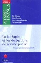 Couverture du livre « La loi sapin et les delegations de service public » de Delacour Eric aux éditions Lexisnexis