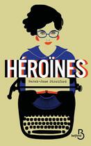 Couverture du livre « Héroïnes » de Stratford Sarah-Jane aux éditions Belfond