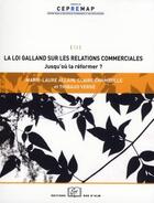 Couverture du livre « La loi Galland sur les relations commerciales ; jusqu'où la réformer ? » de Marie-Laure Allain et Claire Chambolle et Thibaud Verge aux éditions Rue D'ulm