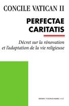 Couverture du livre « Concile Vatican II ; Perfectae Caritatis » de  aux éditions Bayard/fleurus-mame/cerf