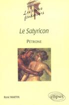Couverture du livre « Petrone, le satyricon » de René Martin aux éditions Ellipses