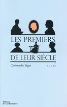 Couverture du livre « Les premiers de leur siècle » de Christophe Bigot aux éditions La Martiniere