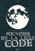 Couverture du livre « Les pouvoirs de la lune code » de Lukas E. aux éditions De Vecchi