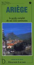 Couverture du livre « Ariège ; le guide complet de ses 332 communes » de Michel De La Torre aux éditions Deslogis Lacoste