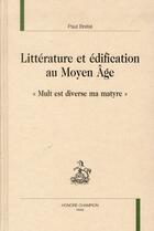 Couverture du livre « Littérature et édification au Moyen Age ; 