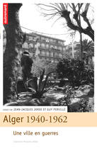 Couverture du livre « Alger 1940-1962 » de Jean-Jacques Jordi et Guy Perville aux éditions Autrement
